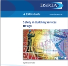 BSRIA, safety in building services design, maintenance